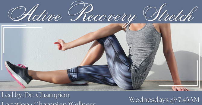 Active Recovery Stretch Wednesdays @ 7:45AM